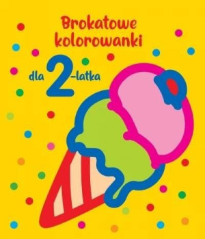 Brokatowe kolorowanki dla 2-latka praca zbiorowa