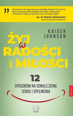 Żyj w radości i miłości Kaiser Johnson