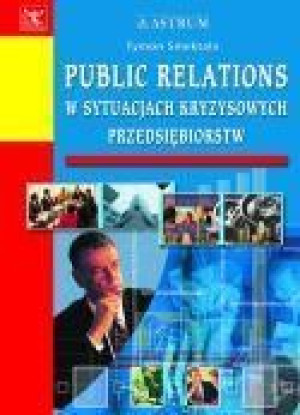 Public relations w sytuacjach kryzysowych... Tymon Smektała