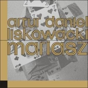 Mariasz Artur Daniel Liskowacki