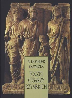 Poczet cesarzy rzymskich Aleksander Krawczuk