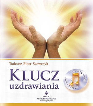 Klucz uzdrawiania Tadeusz Szewczyk