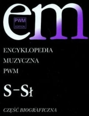 Encyklopedia muzyczna T9 S-Sł. Biograficzna Elżbieta Dziębowska (red.)