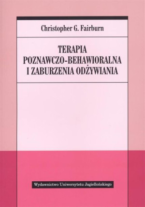 Terapia poznawczo-behawioralna i zaburzenia... Christopher G. Fairburn