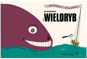 Pan Maluśkiewicz i wieloryb Julian Tuwim