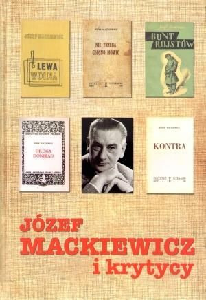 Józef Mackiewicz i krytycy praca zbiorowa