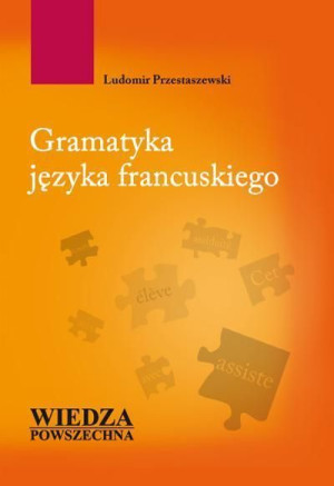 Gramatyka języka francuskiego Ludomir Przestaszewski