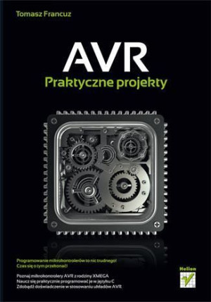 AVR. Praktyczne projekty Tomasz Francuz