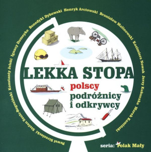 Lekka stopa. Polscy podróżnicy i odkrywcy Anna Bieganek