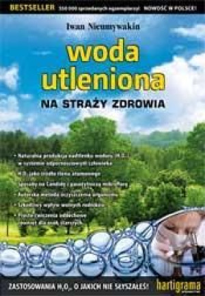Woda utleniona na straży zdrowia Iwan Nieumywakin