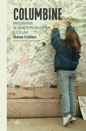 Columbine. Strzały w amerykańskim liceum Dave Cullen