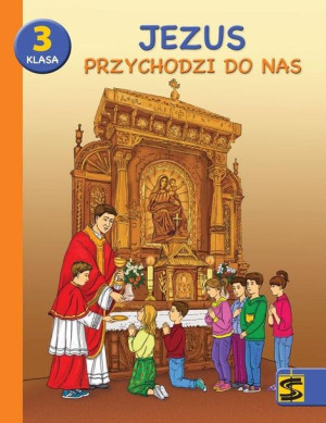 Katechizm SP 3 Jezus przychodzi do nas podr+ćw ŚBM Praca zbiorowa