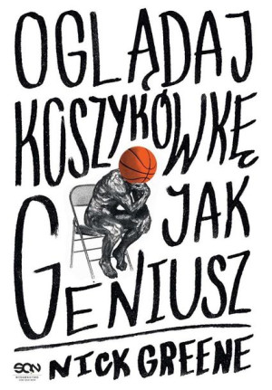 Oglądaj koszykówkę jak geniusz Nick Greene