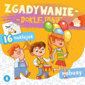Zgadywanie-doklejanie. Rebusy Sabina Grabias