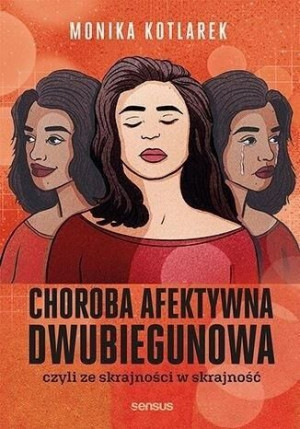 Choroba afektywna dwubiegunowa... Monika Kotlarek