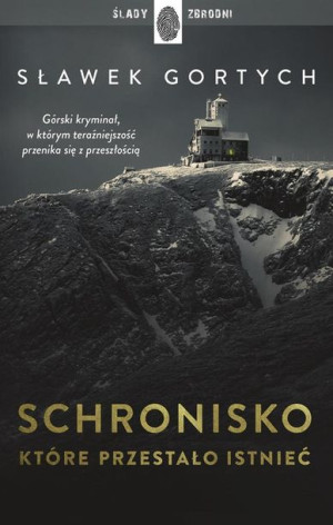 Schronisko, które przestało istnieć Gortych Sławek
