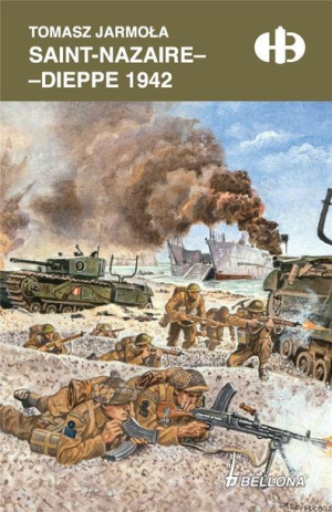 Saint-Nazaire - Dieppe 1942 Tomasz Jarmoła