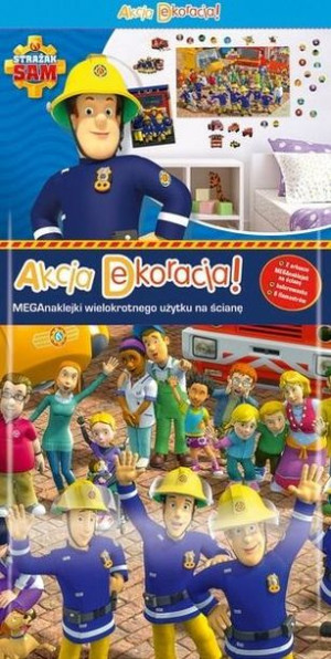 Akcja Dekoracja. Strażak Sam praca zbiorowa