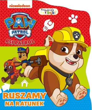 Psi Patrol. Przyjaciele z bajki. Ruszamy na... praca zbiorowa