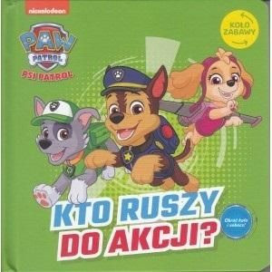 Psi Patrol. Koło zabawy. Kto ruszy do akcji? praca zbiorowa