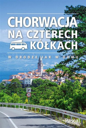 Chorwacja na czterech kółkach praca zbiorowa