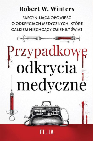Przypadkowe odkrycia medyczne Robert W. Winters, Zuzanna Lamża