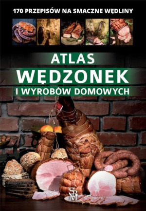 Atlas wędzonek i wyrobów domowych w.2022 Marta Szydłowska
