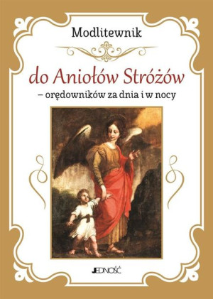 Modlitewnik do Aniołów Stróżów Hubert Wołącewicz