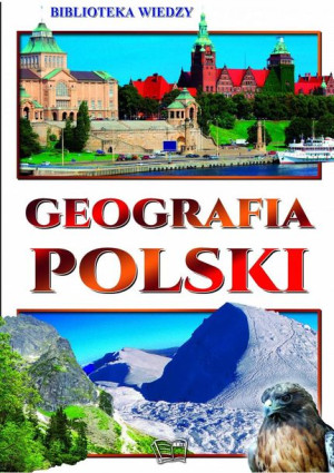 Biblioteka wiedzy - Geografia Polski Wejner Karol, Samborski Marek