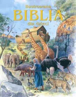 Ilustrowana biblia dla dzieci praca zbiorowa