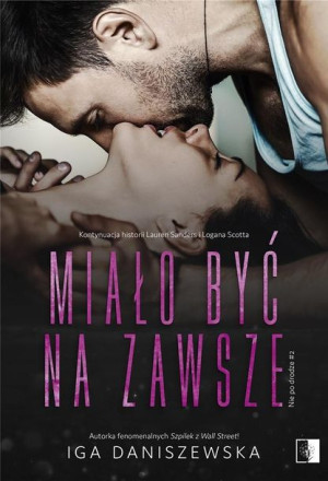 Miało być na zawsze Iga Daniszewska