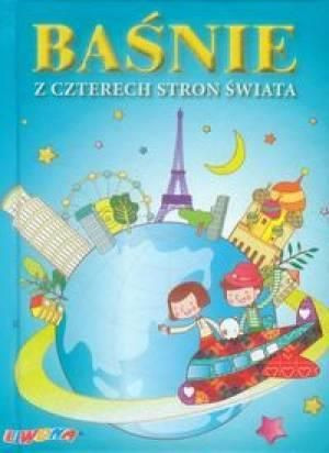 Baśnie z czterech stron świata w.2013 praca zbiorowa