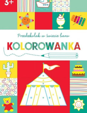 Przedszkolak w świecie barw. Kolorowanka 3+ praca zbiorowa