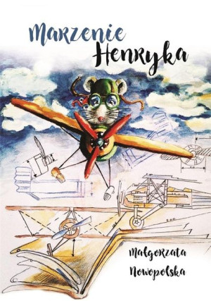 Marzenie Henryka Małgorzata Nowopolska