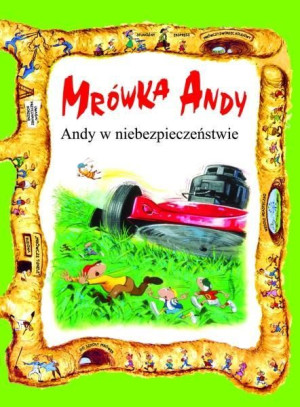 Mrówka Andy. Andy w niebezpieczeństwie praca zbiorowa