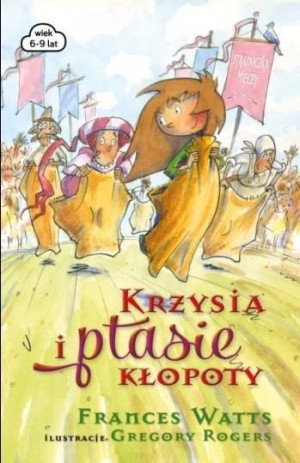 Krzysia i ptasie kłopoty Frances Watts