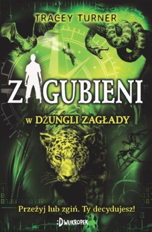 Zagubieni w dżungli zagłady Tracey Turner