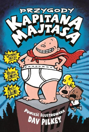 Przygody Kapitana Majtasa Dav Pilkey