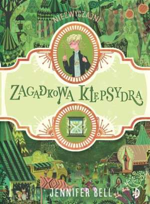 Zagadkowa klepsydra Jennifer Bell, Magdalena Witkowska