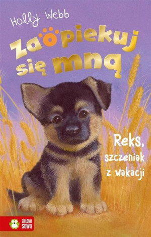 Zaopiekuj się mną. Reks, szczeniak z wakacji Holly Webb, Sophy Williams