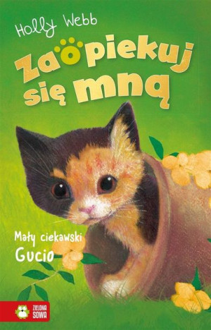 Zaopiekuj się mną. Mały ciekawski Gucio Holly Webb, Sophy Williams