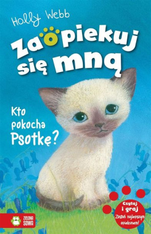 Zaopiekuj się mną. Kto pokocha Psotkę? Holly Webb, Sophy Williams
