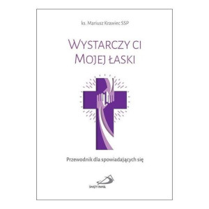 Wystarczy ci Mojej łaski Mariusz Krawiec SSP