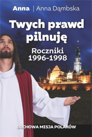 Twych prawd pilnuję Anna/Anna Dąmbska
