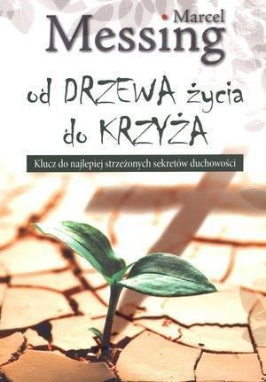 Od drzewa życia do krzyża Marcel Messing