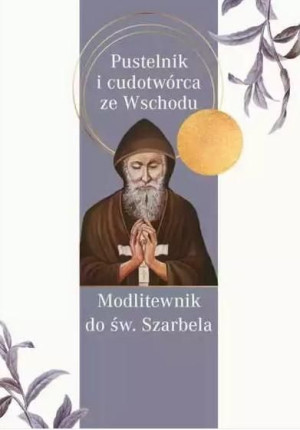 Modlitewnik do św. Szarbela praca zbiorowa
