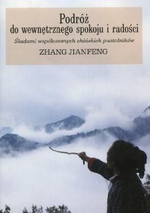 Podróż do wewnętrznego spokoju i radości Zhang Jianfeng