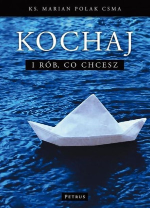 Kochaj i rób co chcesz Marian Polak