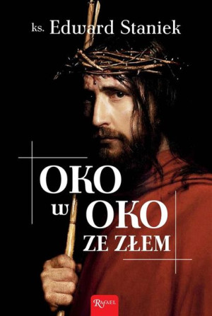Oko w oko ze złem ks. prof. Edward Staniek