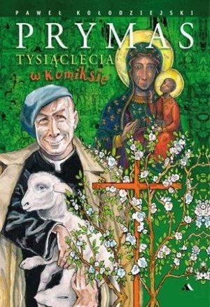 Prymas Tysiąclecia w komiksie praca zbiorowa